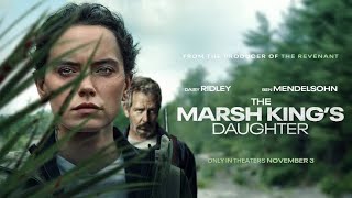 The Marsh Kings Daughter Movie Review [upl. by Ahset600]