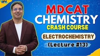 Electrochemistry  Lecture 13  Crash Course  MDCAT  Prof Wajid Ali Kamboh  WAK Academy [upl. by Chessa]