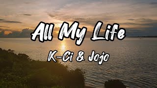 KCi amp Jojo  All my life w lyrics [upl. by Hselin67]