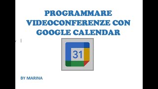 Programmare videoconferenze con google calendar [upl. by Llednahc573]