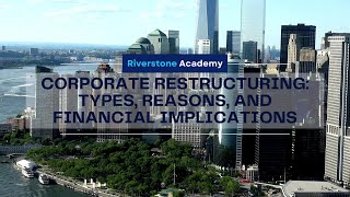 Corporate Restructuring What are the Types Reasons and Financial Implications [upl. by Anitaf]