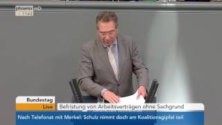 Bundestag Debatte zur Befristung von Arbeitsverträgen ohne Sachgrund am 24032017 [upl. by Evy]