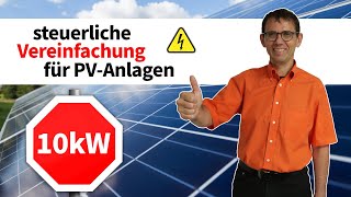 steuerliche Vereinfachung von Photovoltaikanlagen  neue 10 kWGrenze [upl. by Pegg]