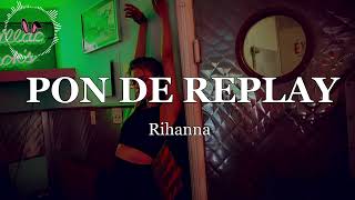 Rihanna  Pon de Replay  Lyrics [upl. by Aihsiym]