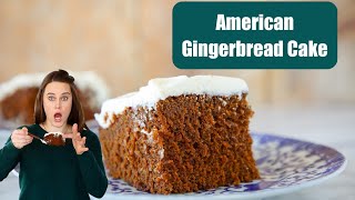 AMERICAN GINGERBREAD CAKE RECIPE Light fluffy moist and perfectly spiced [upl. by Molini178]