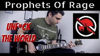 Prophets of Rage Unfuck The World NEW SONG 2017 GUITAR COVER [upl. by Sinned911]