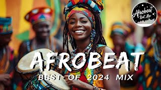 AFROBEAT MIX 2024 NAIJA  The Best and Latest Afrobeat Jams of 2024  Best Afrobeat Mix 2024 [upl. by Anaderol]