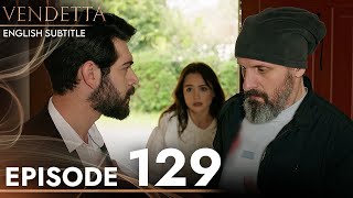 Vendetta  Episode 129 English Subtitled  Kan Cicekleri [upl. by Arraik]