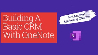 Building A Basic CRM With Microsoft OneNote [upl. by Cattan]