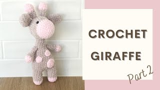 Crochet Giraffe  Tutorial Part 2  Free Amigurumi Animal Pattern  Intermediate [upl. by Duleba572]