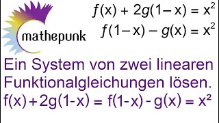 Ein System von zwei linearen Funktionalgleichungen lösen fx  2g1  x  f1  x  gx  x² [upl. by Shafer]