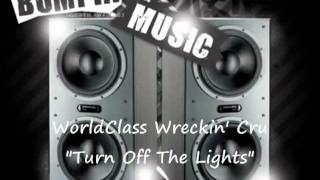 World Class Wreckin Cru feat Michelle  Turn Off The Lights [upl. by Rebeca186]