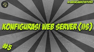 Konfigurasi Web Server IIS Pada Windows Server 2012  JaringanKomputer 5 [upl. by Reeve]