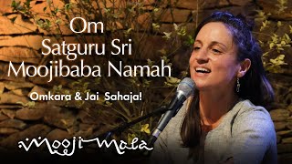 Omkara amp Jai Sahaja – Om Satguru Sri Moojibaba Namah [upl. by Qerat358]