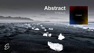 Abstract  Titanic Prod Poetics [upl. by Onder482]