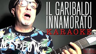 IL Garibaldi Innamorato KARAOKE [upl. by Airun237]