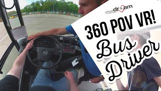 Virtual Dream  Bus Driver day in POV VR 360 Video [upl. by Liris]