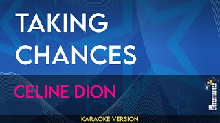 Taking Chances  Celine Dion KARAOKE [upl. by Riamo787]