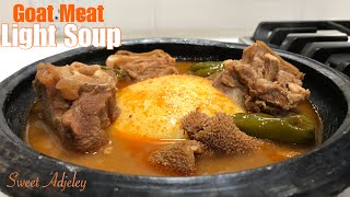 Goat Meat Light Soup  Aponkye Nkrakra  Goat Meat Pepper Soup Easy But Tasty  Ghanaian light Soup [upl. by Mord]