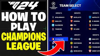 How to Play Champions League in EA FC 24 [upl. by Adialeda]