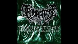 Traumatomy  Impregnated With Pus [upl. by Ahsenrat]