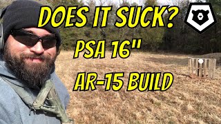 PSA 16” AR15 Build  Does it Suck Gear Review [upl. by Hesta]