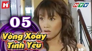 Vòng Xoáy Tình Yêu  Tập 05  HTV Films Tình Cảm Việt Nam Hay Nhất 2021 [upl. by Keyte]