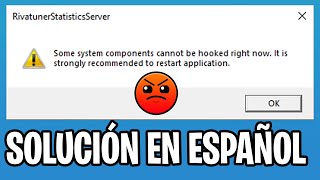 Solucionar Error quotSome System Components Cannot be Hooked Right Nowquot Solución en Español  RTSS [upl. by Dallas]