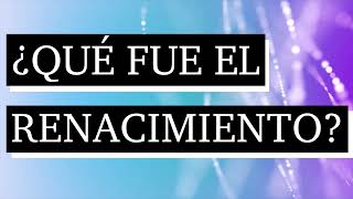 Periodo renacentista  El renacimiento  Qué fue el renacimiento [upl. by Atteniuq]