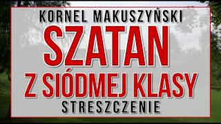 Szatan z siódmej klasy  streszczenie [upl. by Zippel]