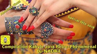 Compilation Kabyle 2018Mariage Kabyle 2018RétroPhénoménal [upl. by Yaya]