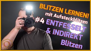 Entfesselt Blitzen und indirekt Blitzen Lernen  Videokurs Aufsteckblitz 4 [upl. by Anthe]