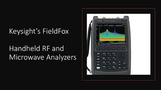 Introducing Keysight’s N9917B FieldFox Handheld Analyzer [upl. by Radmilla]