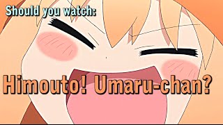 Should you watch Himouto Umaruchan [upl. by Azmah]