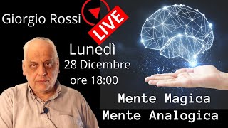 Giorgio Rossi Live quotMente Magica Mente Analogicaquot  Lunedì 28 Dicembre ore 1800 [upl. by Jyoti363]