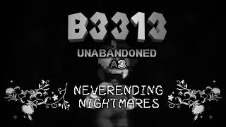 B3313 Unabandoned A3 OST  Neverending Nightmares [upl. by Niraj]