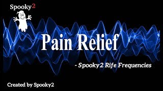 Pain Relief  Spooky2 Rife Frequencies [upl. by Aym924]