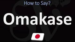 How to Pronounce Omakase CORRECTLY [upl. by Iorio]