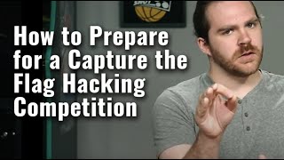 How to Prepare for a Capture the Flag Hacking Competition [upl. by Armillas]