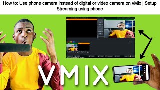 How to Connect Mobile Phones Camera into Vmix as Webcam  Link Your Phones Camera into Vmix  2024 [upl. by Strickler25]