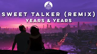 Years amp Years and Galantis  Sweet Talker Hot Since 82 Remix [upl. by Coridon449]