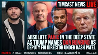 DAN BONGINO Named Deputy FBI Director Under Kash Patel Deep State amp Dem IN PANIC  Timcast LIVE [upl. by Goerke982]