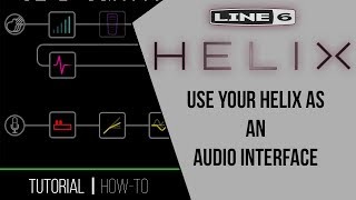 Using Line 6 Helix as Audio Interface on Windows [upl. by Eibur821]