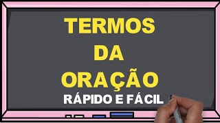 Quais são os Termos da Oração  Análise Sintática  Rápido e fácil [upl. by Patti90]