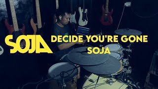 DRUM COVER  DECIDE YOURE GONE  SOJA [upl. by Chrissy]