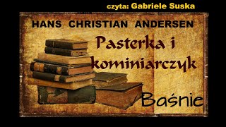 Pasterka i kominiarczyk  HC Andersen audiobook [upl. by Leirud]