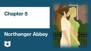 Northanger Abbey by Jane Austen  Chapter 5 [upl. by Ytissahc]