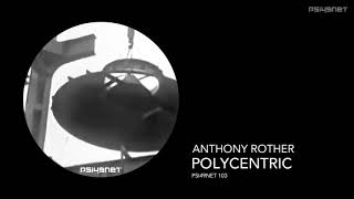 Anthony Rother  Polycentric PSI49NET 103 [upl. by Ibot]