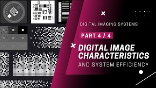 Digital Imaging System Digital Radiography  Chapter 4 Digital Image Characteristics [upl. by Sacci202]