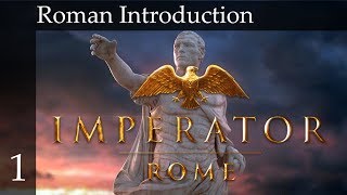 Imperator Rome  Tutorial  Roman Introduction Part 1 [upl. by Neiluj]